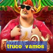 truco vamos torneios online